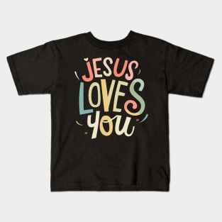 Jesus Loves You - Christian Quote Typography Kids T-Shirt